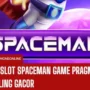 Bandar Slot Spaceman Game Pragmatic Play Paling Gacor