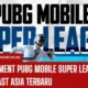 Tournament PUBG Mobile Super League Southeast Asia Terbaru
