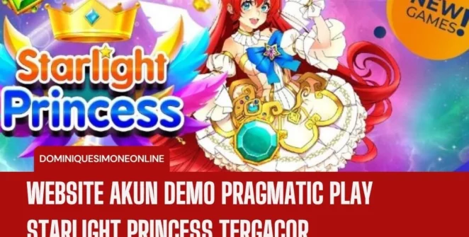 Website Akun Demo Pragmatic Play Starlight Princess Tergacor