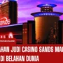 Kemewahan Judi Casino Sands Macau Terbaik Di Belahan Dunia